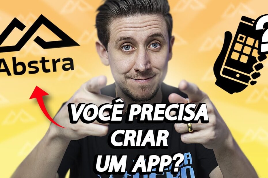 Você precisa criar um APP?