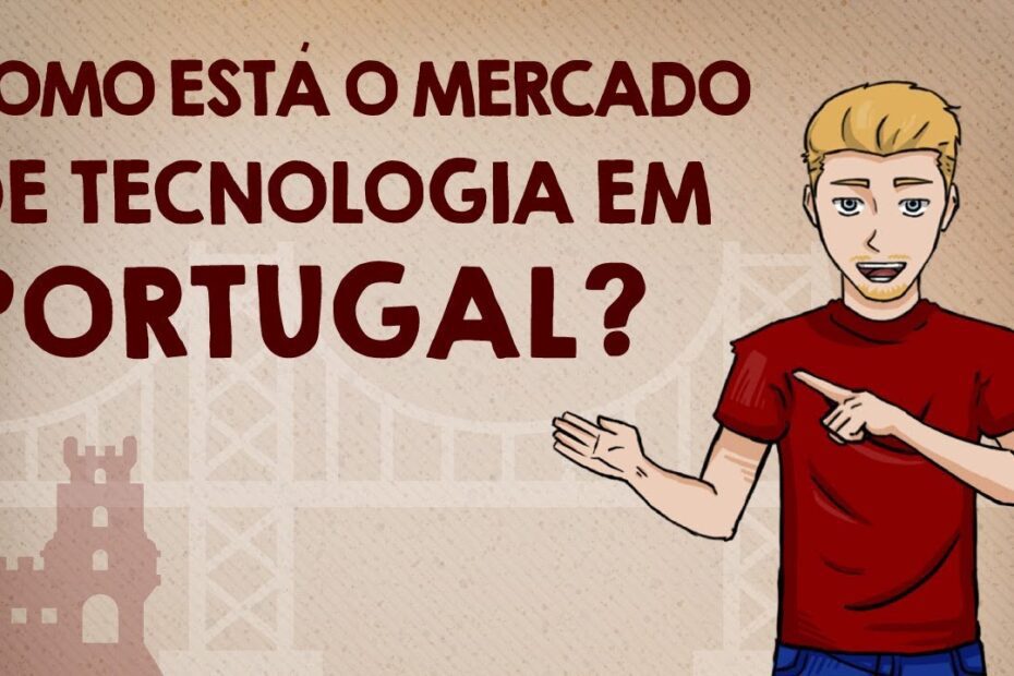 Como está o mercado de tecnologia em Portugal?