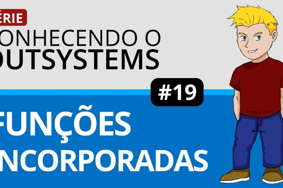 Conhecendo o Outsystems - Funções incorporadas #19