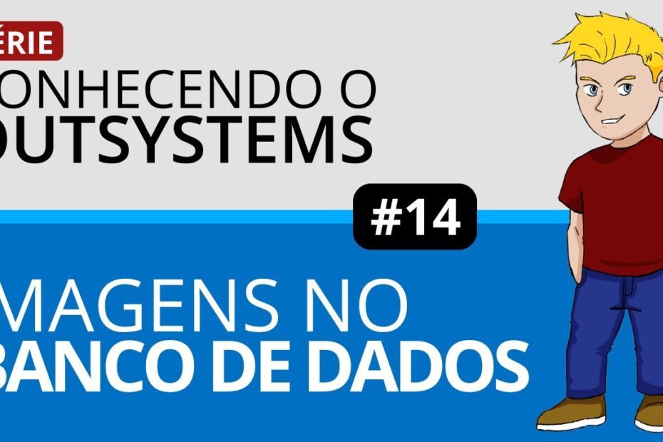 Conhecendo o Outsystems - Imagens no Banco de Dados #14