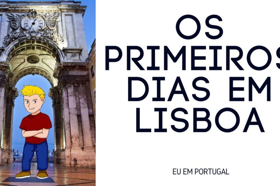 Os primeiros dias em Lisboa