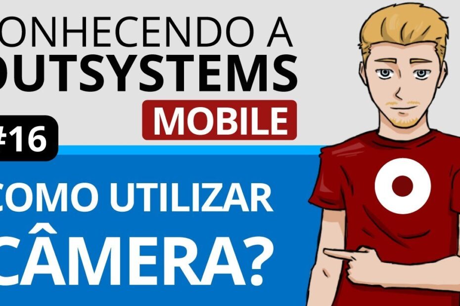 OutSystems Mobile - Como utilizar o recurso de câmera nas aplicações