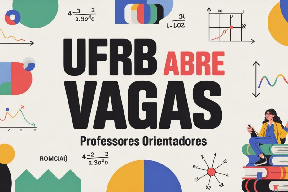 CAPES e UFRB: Abrem Seleção para Professores Orientadores em Especialização a Distância!