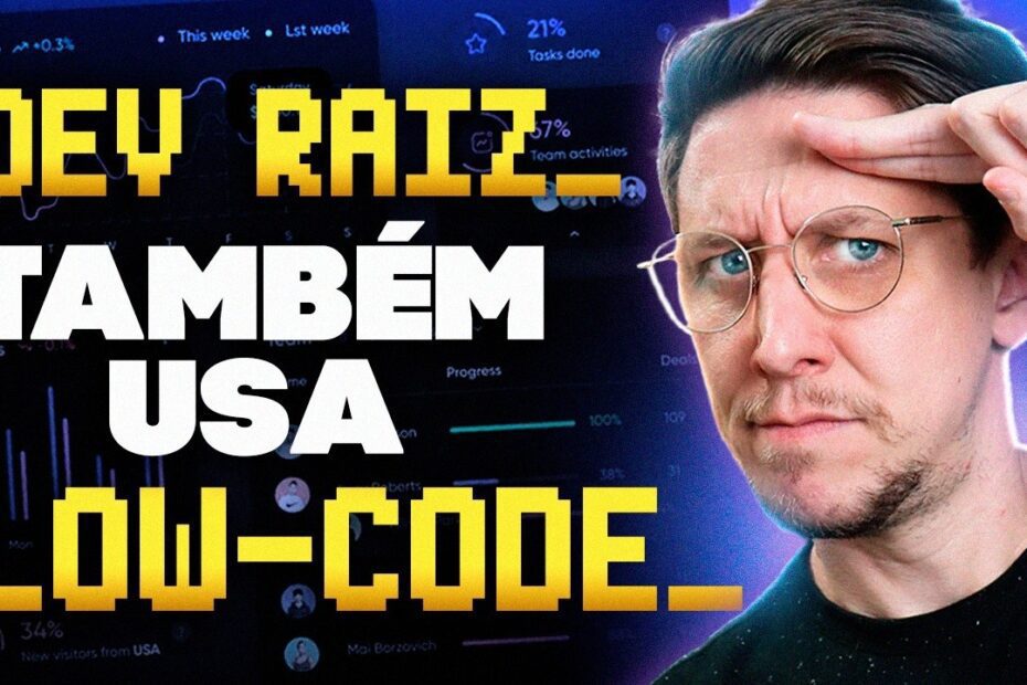 Dev RAIZ também usa LOW-CODE (e eu vou te provar!)