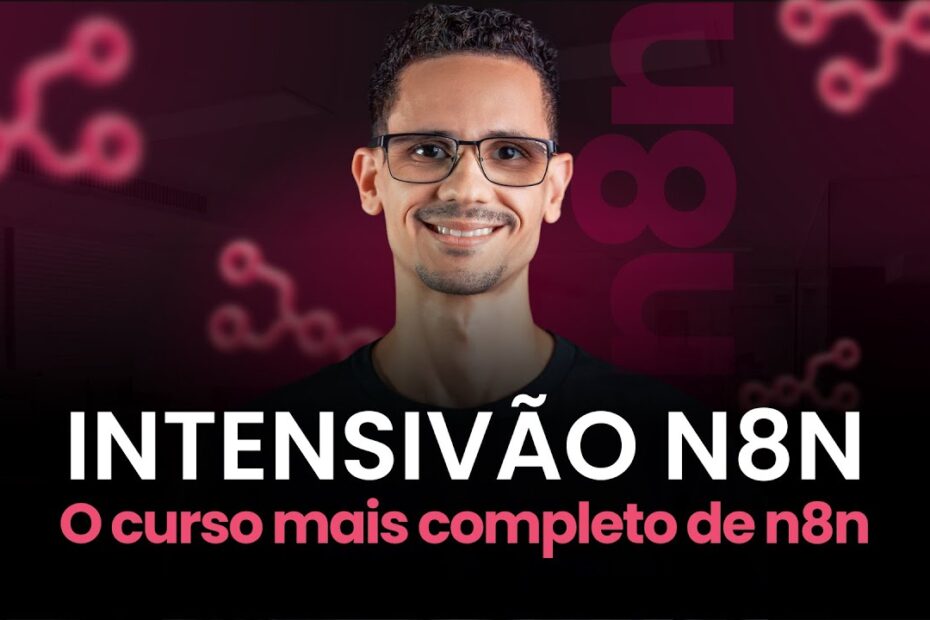 Intensivão n8n - O curso mais completo de n8n