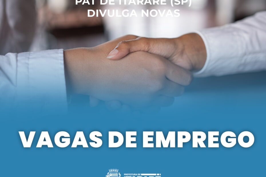 PAT de Itararé (SP) anuncia novas vagas de emprego