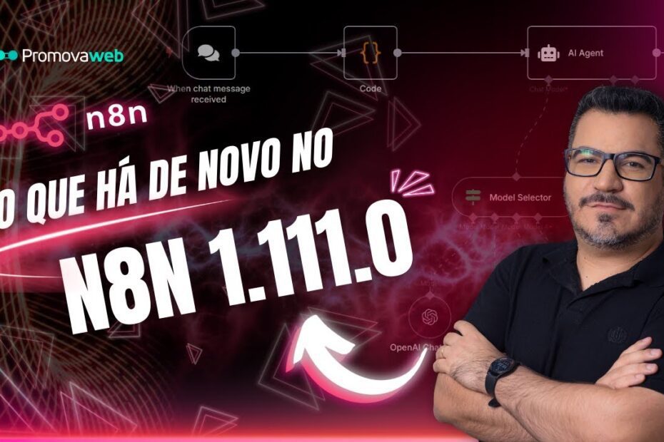 n8n 1.111: Breaking Changes, Melhorias e Correções