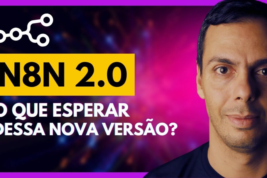 O que N8N 2.0 Tem de Novo e Por que Você Deve Se Importar?