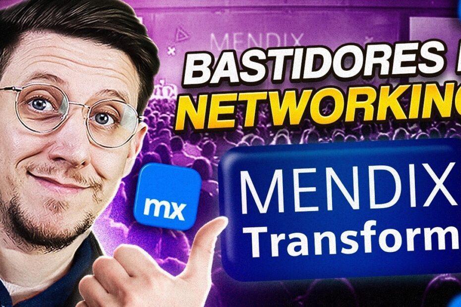 Os BASTIDORES e o NETWORKING do Mendix Transform 2025 mais INESQUECÍVEL de todos