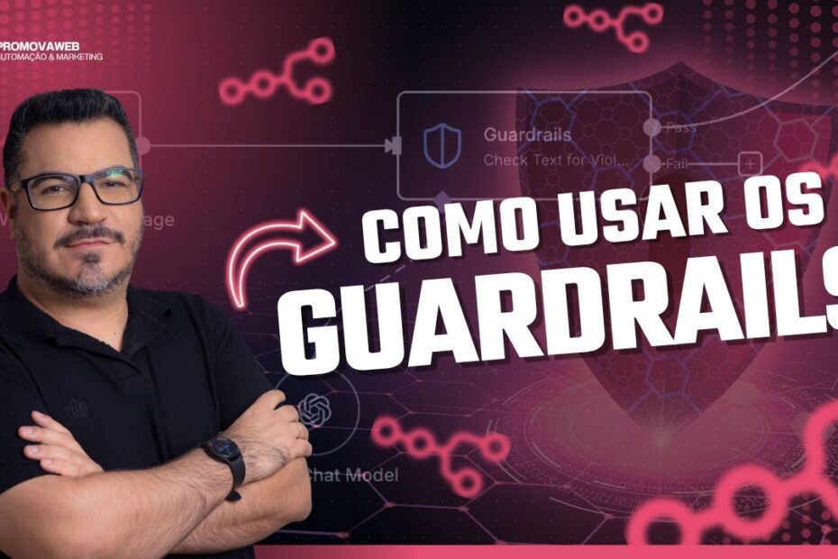 n8n Guardrails: Mais segurança para seus agentes de IA