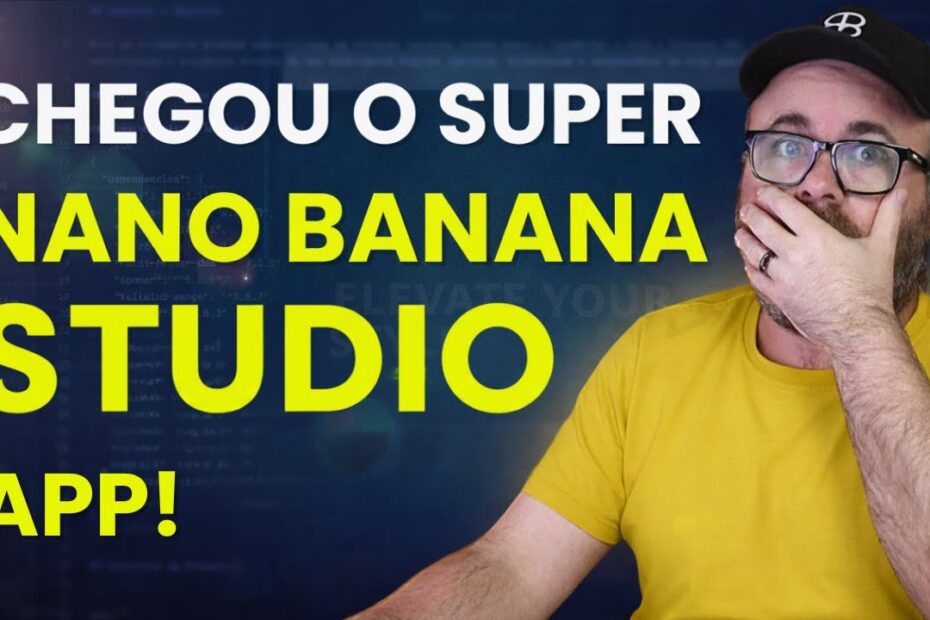 Como Criar um Aplicativo Incrível com Google Nano Banana: Tutorial Passo a Passo Sem Precisar Programar