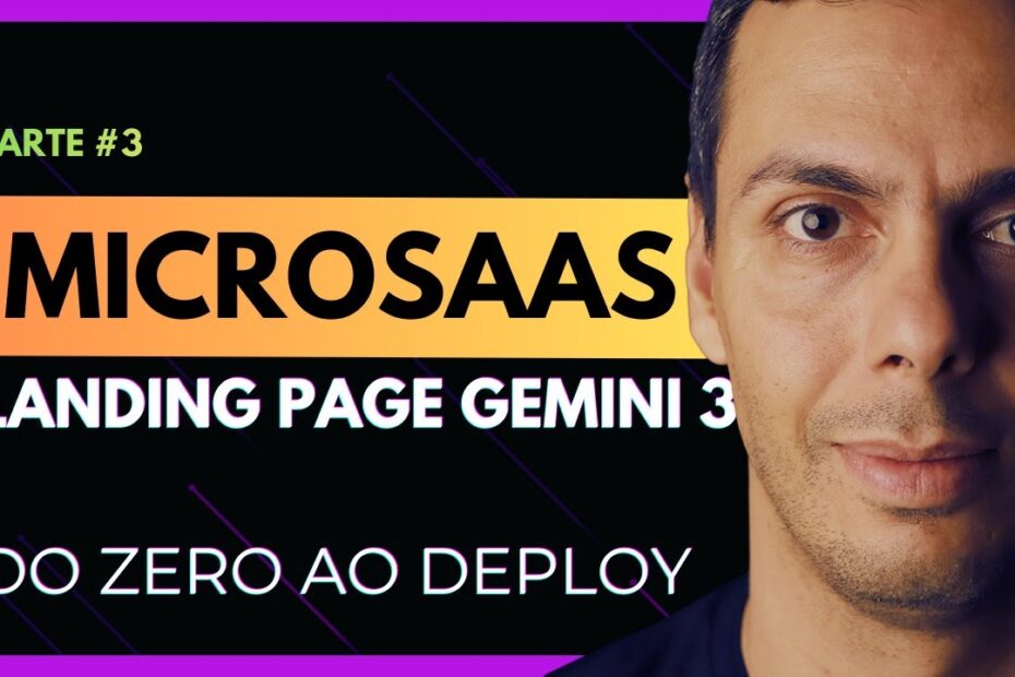 Como criar uma Landing Page de MicroSaaS do Zero ao Deploy com Gemini 3 (Série 3/3)