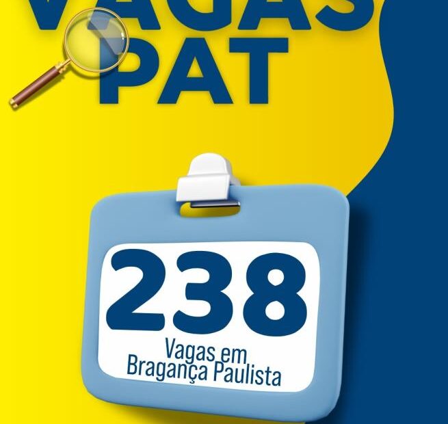 Posto de Atendimento ao Trabalhador tem 238 vagas disponíveis nesta semana