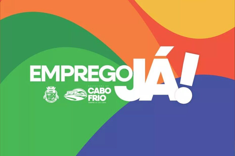 Programa “Emprego Já!” registra crescimento na oferta de vagas e novas empresas parceiras em Cabo Frio