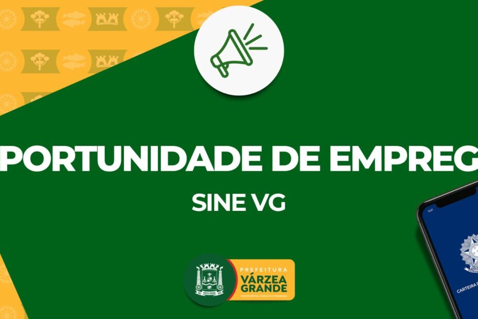 Sine de Várzea Grande oferta 274 vagas de emprego, inclusive para PCD´s - Sine de Várzea Grande oferta 274 vagas de emprego, inclusive para PCD´s
