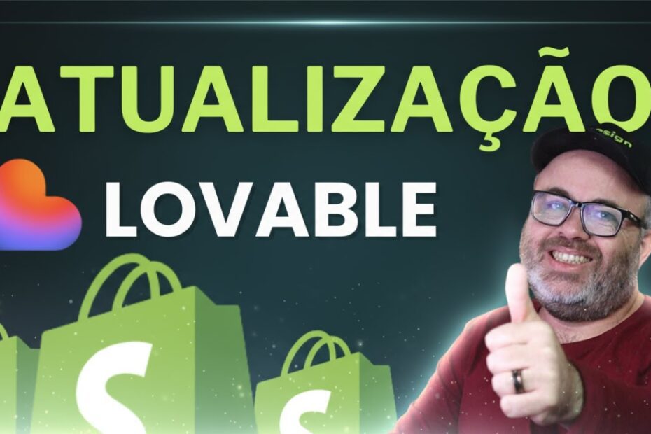 Transforme Sua Loja Shopify com a Nova Atualização LOVABLE: Integração Rápida e Automatizada em Poucos Cliques!