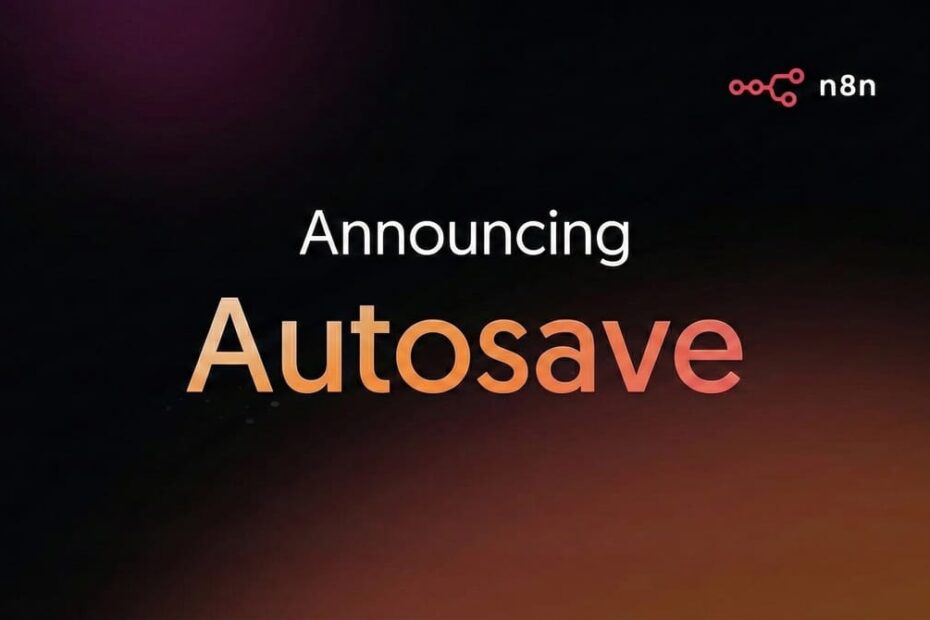 Anunciando o salvamento automático e muito mais! –Blog n8n