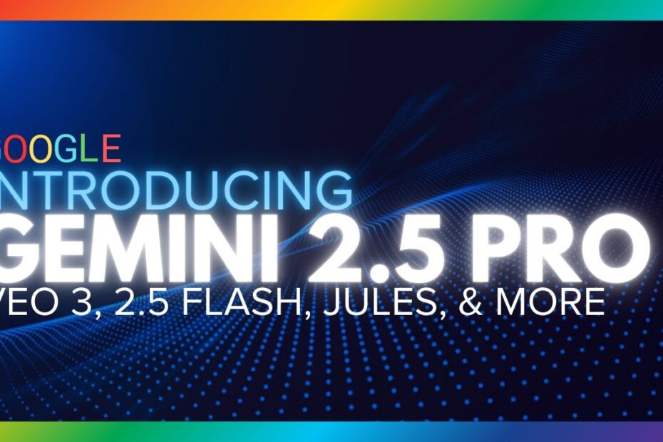 Descubra as Novidades do Gemini 2.5 Pro e Outros Lançamentos: Veo 3, Jules Coder, Gemma 3n e Flash 2.5!