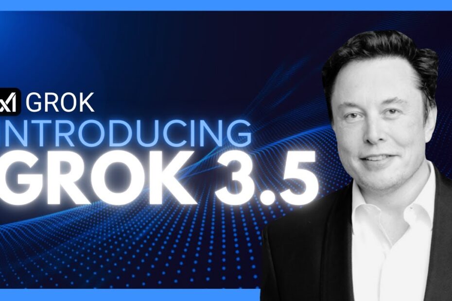 Descubra o Grok 3.5: O Modelo Mais Poderoso e Inteligente - Rápido e Acessível!