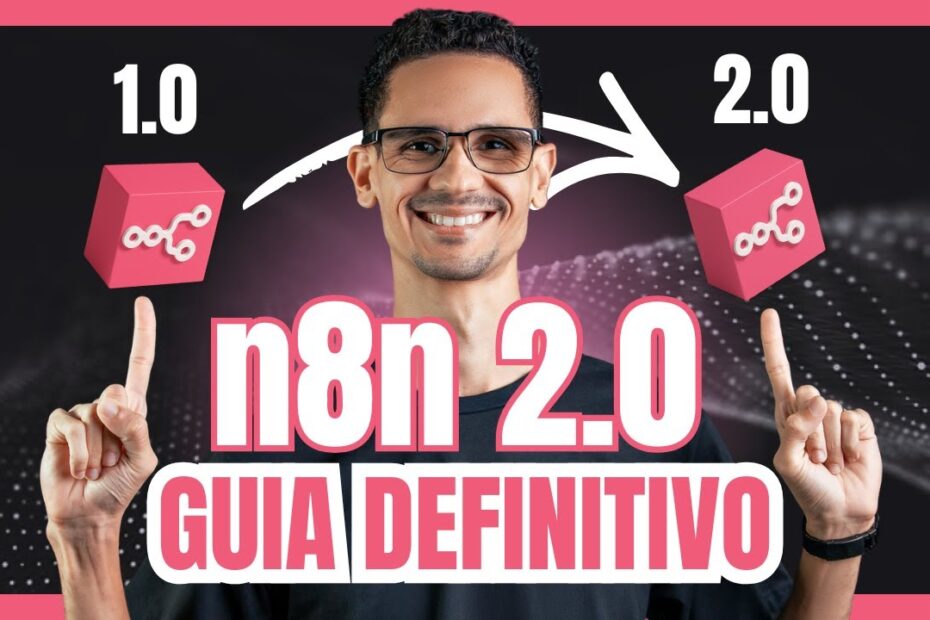 Tudo sobre n8n 2.0: Guia Completo da Nova Versão 2026