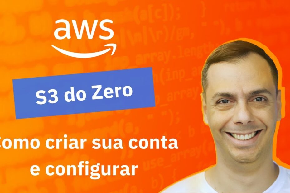 AWS S3 para desenvolvedores: passo a passo para criar e configurar sua conta do zero