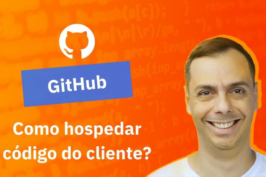 Como hospedar código privado de um cliente no GitHub: passo a passo e dicas essenciais