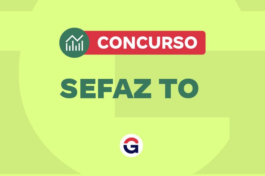 Concurso Sefaz TO AUTORIZADO! 200 vagas para Auditor