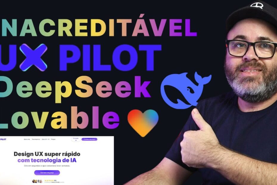 Descubra Deepseek, UX PILOT e Lovable: Os 3 Aplicativos Incríveis que Você Precisa Conhecer!
