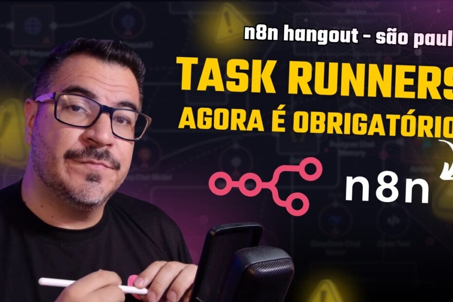 Guia completo sobre os Task Runners - N8N Hangout em São Paulo: saiba tudo!