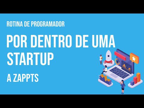 Rotina de Programador na Zappts: Conheça por dentro de uma Startup de sucesso