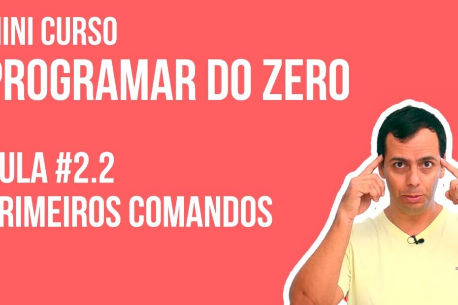 Programação para Iniciantes: Aprenda os Primeiros Comandos Básicos - Aula #2.2 do Mini Curso