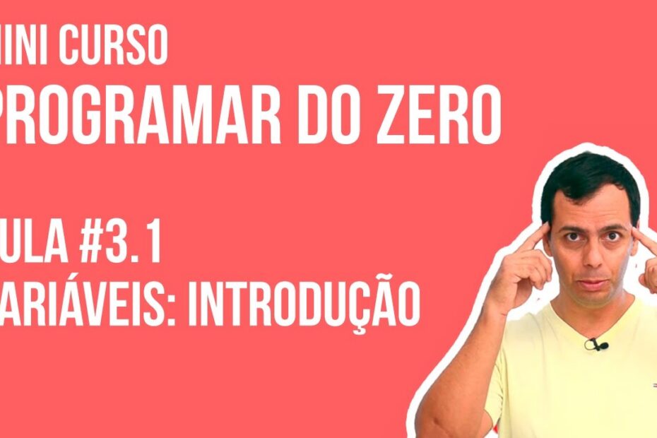 Aula #3.1: O que são e para que servem as variáveis na programação | Mini curso para iniciantes