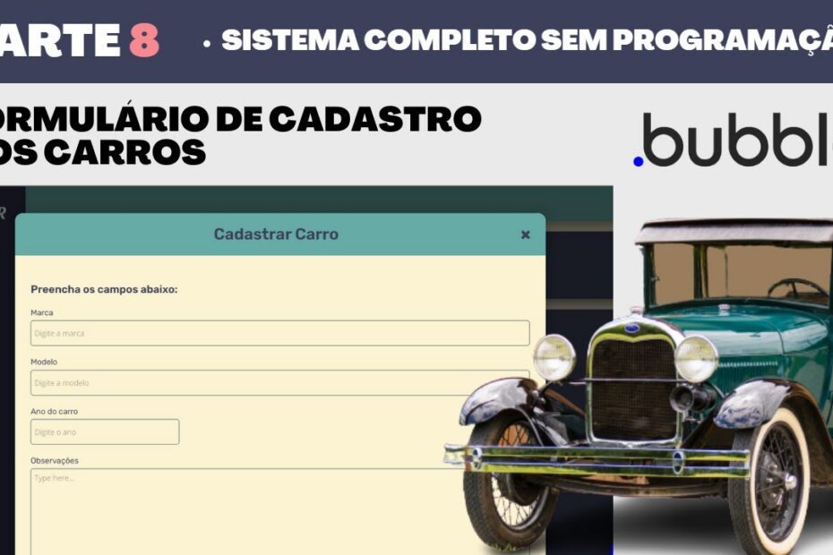 Bubble.io: Criando um Formulário de Cadastro de Carros no Sistema ERP Completo - Parte 8