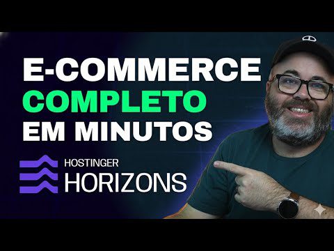 Como Montar um E-commerce em 2026: O Guia Rápido e Prático com Hostinger Horizons
