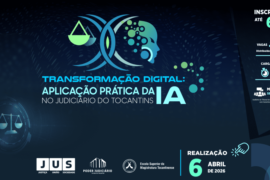 Judiciário Tocantinense terá evento sobre inteligência artificial, inovação e transformação digital na próxima segunda-feira (6/4)