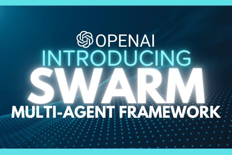 OpenAI Swarm: Aprenda a Usar o Novo Framework Multi-Agente Open Source para Automatizar Seu Dia a Dia
