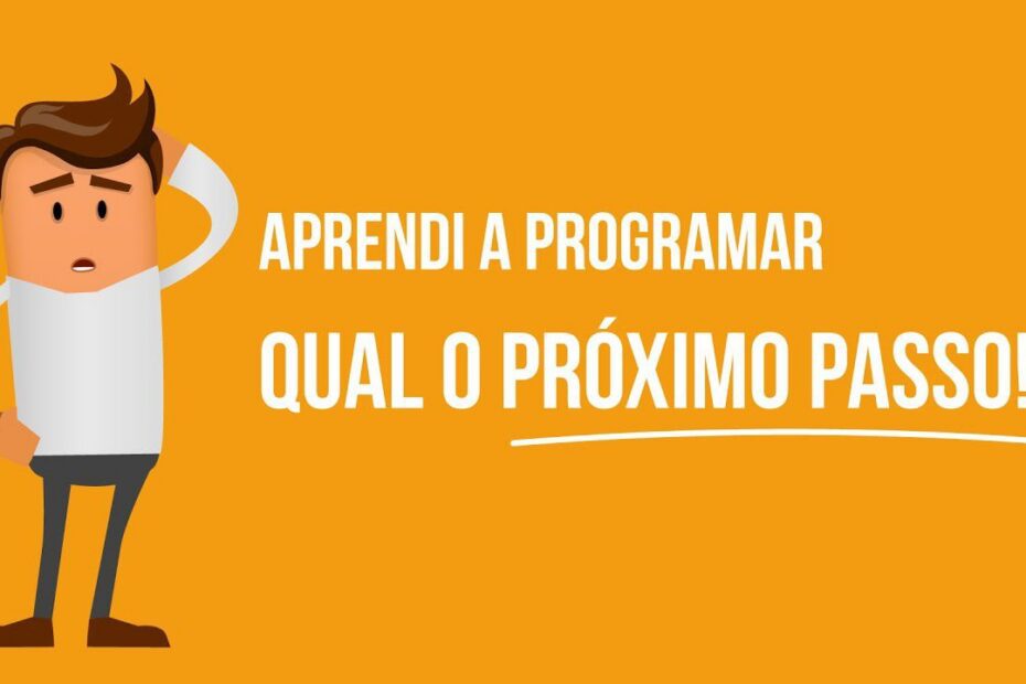 5 Passos Para Alcançar o Sucesso Após Aprender a Programar