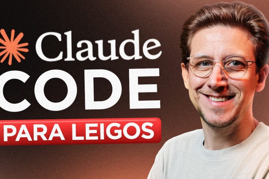 Aprenda Claude Code para Iniciantes: O Guia Definitivo para Criar Apps Facilmente