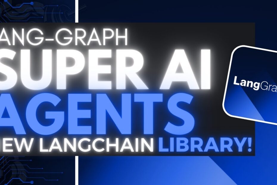 LangGraph: A Nova Biblioteca do Langchain para Criar Agentes de IA Poderosos!