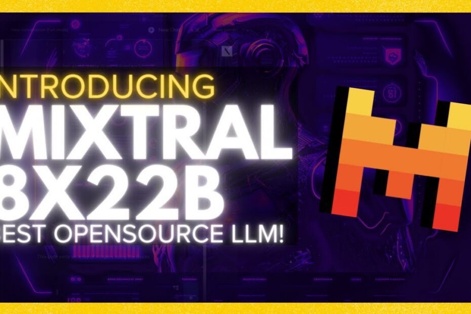 Mixtral 8x22B: O Maior e Mais Poderoso LLM Open Source - Tudo o que Você Precisa Saber!
