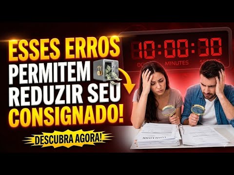 Como Evitar Erros Comuns e Reduzir seu Empréstimo Consignado