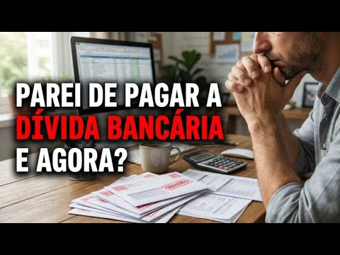 Como Lidar com Dívidas Bancárias: O Que Fazer Depois de Parar de Pagar?
