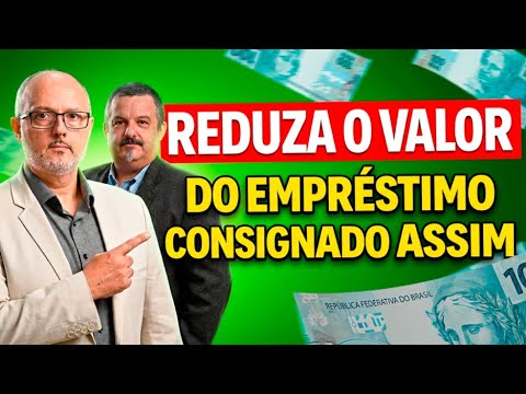 Como Reduzir Metade das Parcelas e Prazos de Empréstimos Consignados: Método Prático e Eficaz