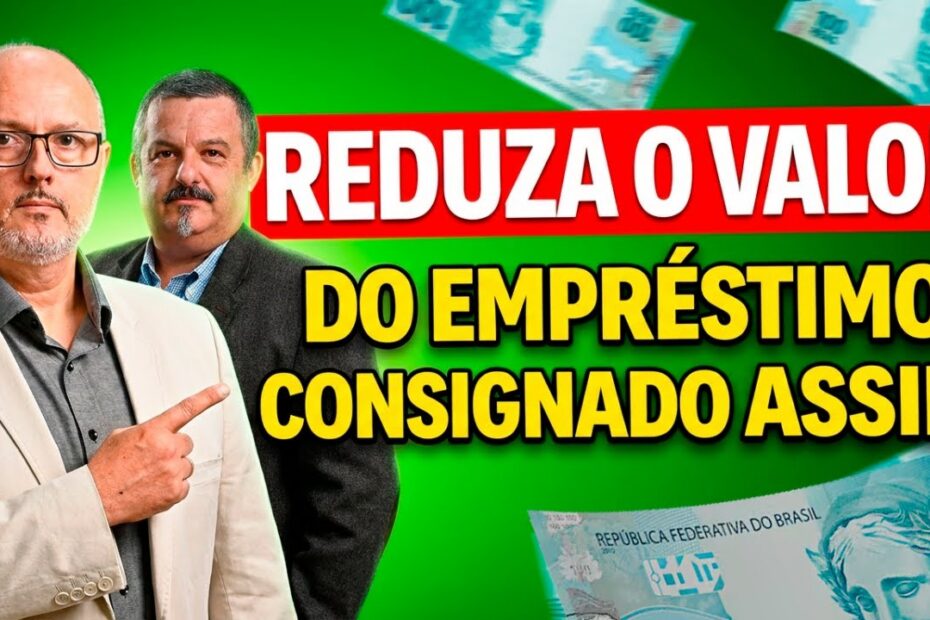 Como Reduzir Metade das Parcelas e Prazos dos Empréstimos Consignados: Método Prático e Eficiente